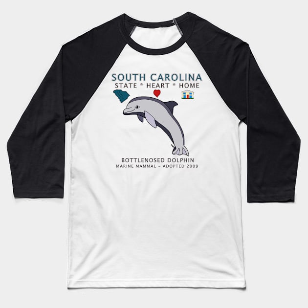 South Carolina - Bottlenosed Dolphin - State, Heart, Home - state symbols Baseball T-Shirt by cfmacomber